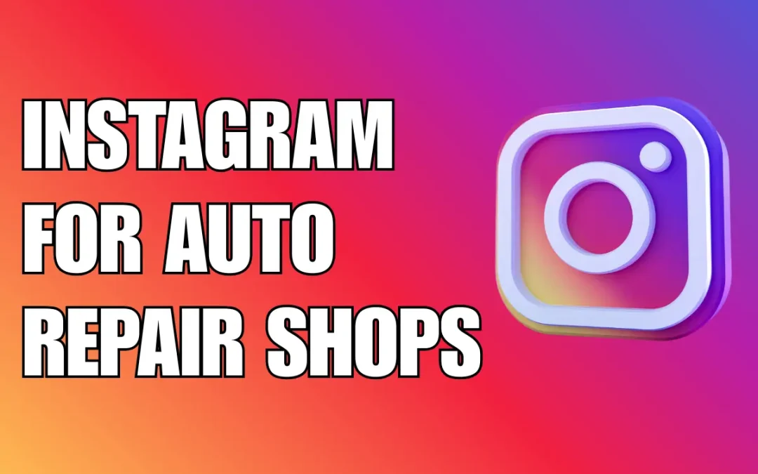 Instagram for auto repair shops