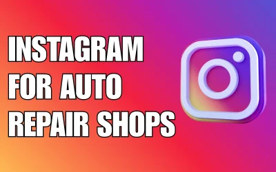 Instagram for Auto Repair Shops: How to Drive More Customers and Build Trust