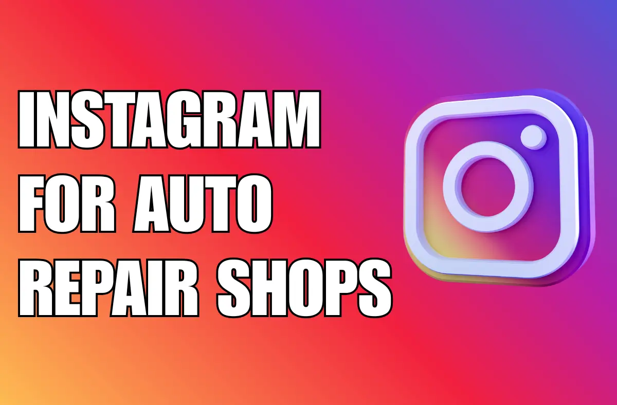 Instagram for auto repair shops